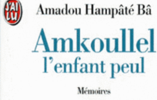 Amkoullel l'enfant peul Mémoires /Amadou Hampâté Bâ