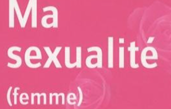 Ma sexualité (femme) / Ellen Weigand en collaboration avec Francesco Bianchi-Demicheli