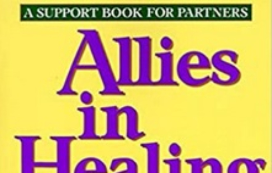 Allies in Healing: When the Person You Love Was Sexually Abused as a Child